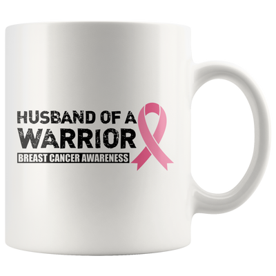 Husband of a Warrior Breast Cancer Awareness Survivor Gifts For Women Mug 11 oz