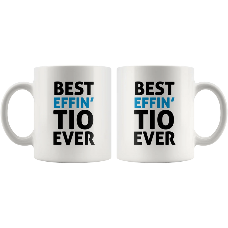 Best Effin' Tio Ever Coffee Ceramic Mug White 11 oz - Panvola