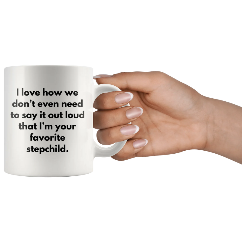 Funny Stepmom Stepdad Gifts - I'm Your Favorite Stepchild Coffee Mug 11 oz - Panvola