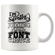 I'm Silently Judging Your Font Choice Graphic Designer Coffee Mug 11 oz - Panvola