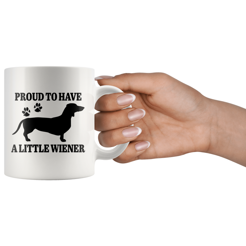 Proud To Have A Little Wiener Sausage Dog Gift Ceramic Coffee Mug 11 oz.