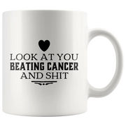 Look At You Beating Cancer And S*** Survivor Gifts Awareness Mug 11oz - Panvola