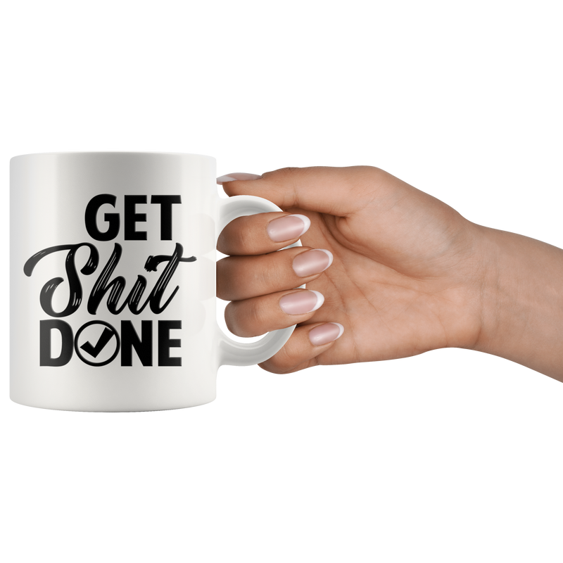 Get Shit Done Coffee Mug