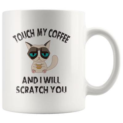 Kitten Cat Lover Touch My Coffee I Will Scratch You Ceramic Mug