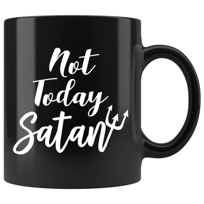 Not Today Satan Black 11oz Coffee Mug