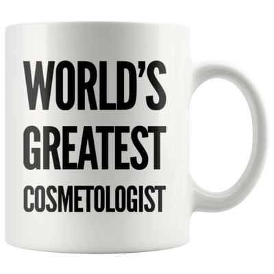 World's Greatest Cosmetologist Thank You Appreciation Coffee Mug 11 oz