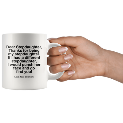 Dear Stepdaughter Thanks for Being My Stepdaughter Coffee Mug 11 oz