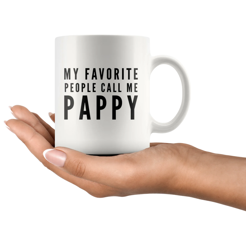 Grandpa Gift My Favorite People Call Me Pappy Appreciation Grandpa Coffee Mug 11 oz - Panvola