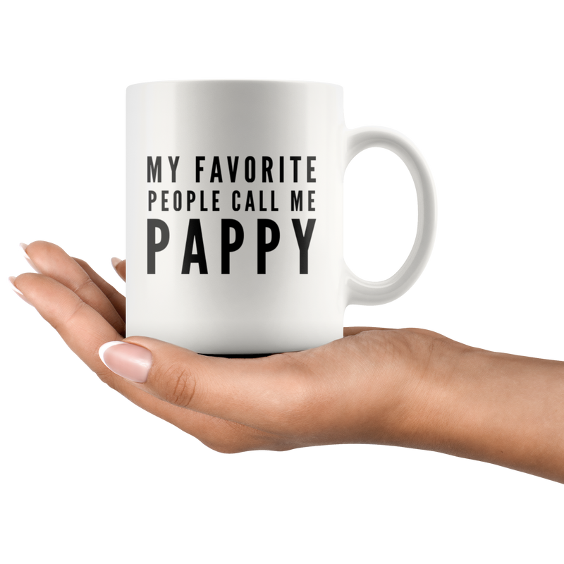 Grandpa Gift My Favorite People Call Me Pappy Appreciation Grandpa Coffee Mug 11 oz