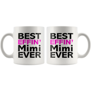 Best Effin' Mimi Ever Ceramic Coffee Mug White 11 oz - Panvola