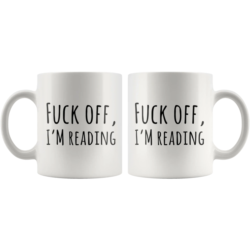 F*** Off I'm Reading Book Lover Gift Idea Ceramic Coffee Mug 11 oz - Panvola