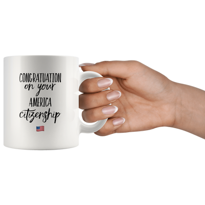 Congratulations On Your American Citizenship Gift Coffee Mug 11 oz