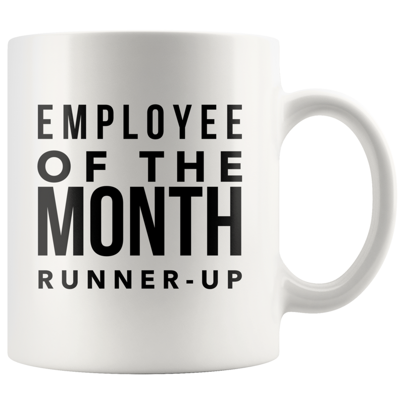 Employee of the Month Funny Gift Idea for Co Worker Employee Mug 11 oz