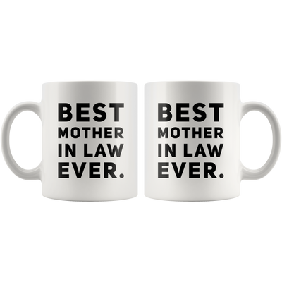 Best Mother In Law  Ever Coffee Ceramic Mug White 11 oz