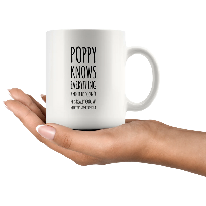 Grandpa Gift - Poppy Knows Everything If He Doesn't He's Really Good Coffee Mug 11 oz - Panvola