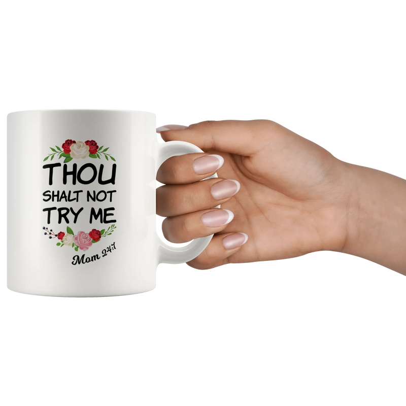 Funny Mom Mug Thou Shalt Not Try Me Coffee Cup - Panvola