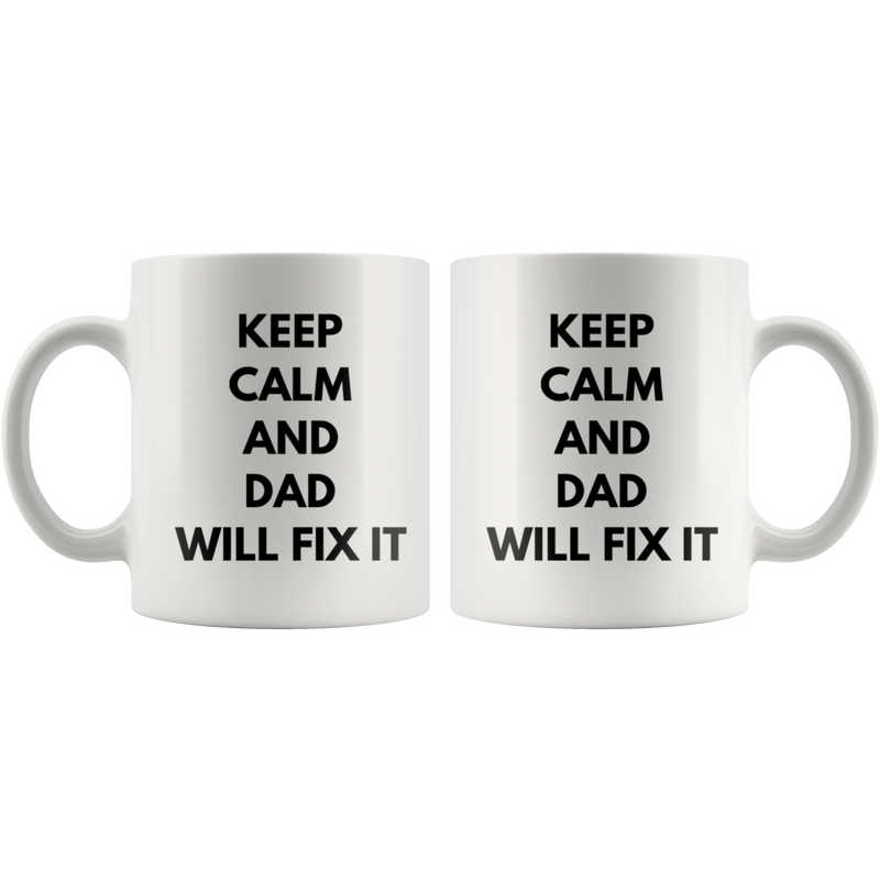 Gift For Dad Keep Calm And Dad Will Fix It Father&