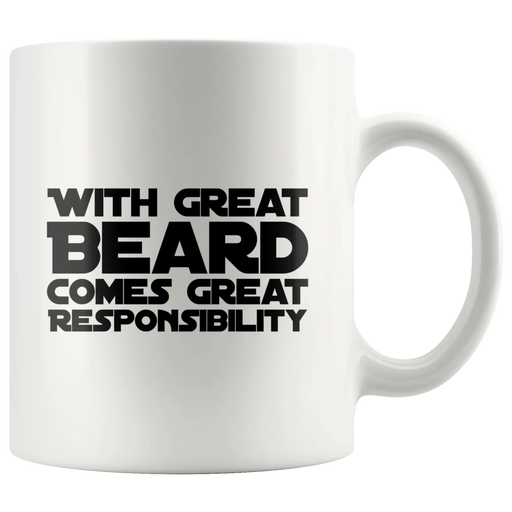Gift for Father's Day With Great Beard Comes Great Responsibility Funny Mug - Panvola