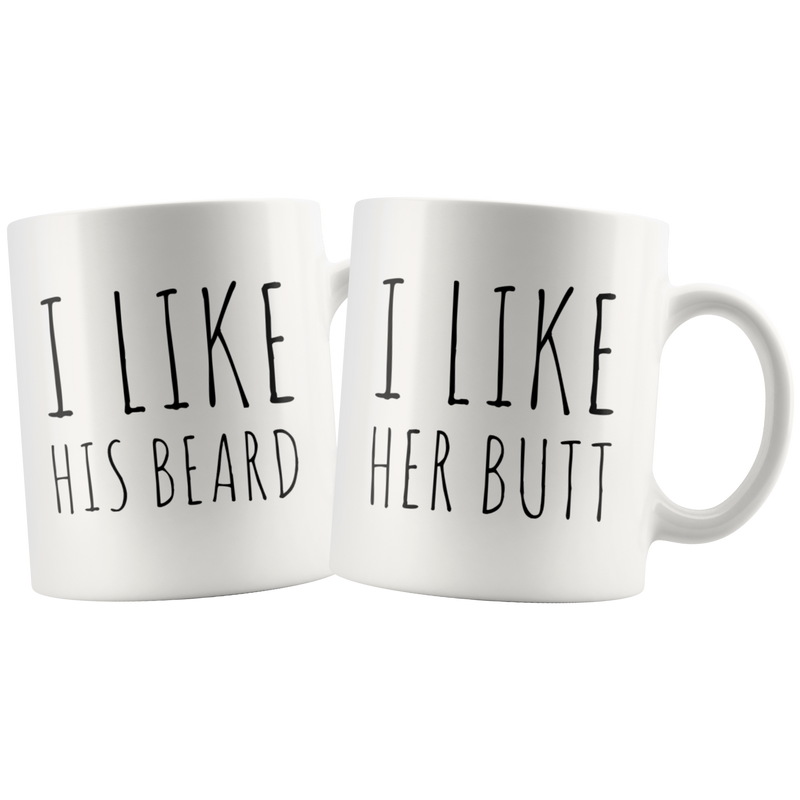 I Like His Beard I Like Her Butt Couple Mug Valentines Gift 11 oz White Coffee Cup
