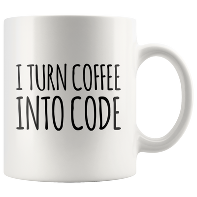 I Turn Coffee Into Code Coffee Ceramic Mug White 11 oz