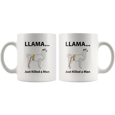 Llama Just Killed A Man Dog Animal Guardian Gift Idea Coffee Mug 11 oz