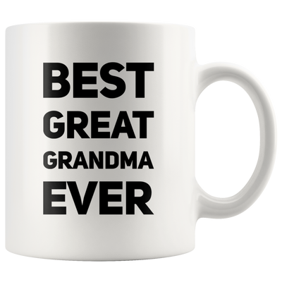 Best Great Grandma Ever  Ceramic Coffee Mug White 11 oz
