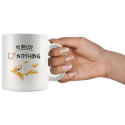 To Do List Nothing Corgi Dog Gift Coffee Mug 11 oz.