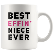 Best Effin' Niece Ever Ceramic Coffee Mug White 11 oz.