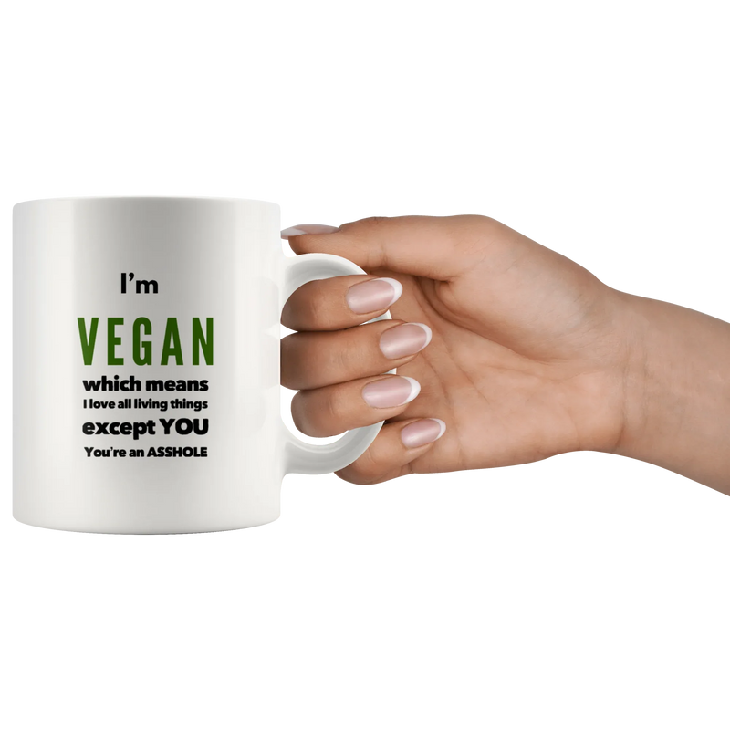 Sarcastic Vegan Gift I'm Vegan Which Means I Love All Living Things Coffee Mug 11 oz - Panvola