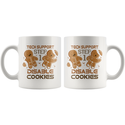 Tech Support Step 1 Disable Cookies Humorous Coffee Mug 11 oz