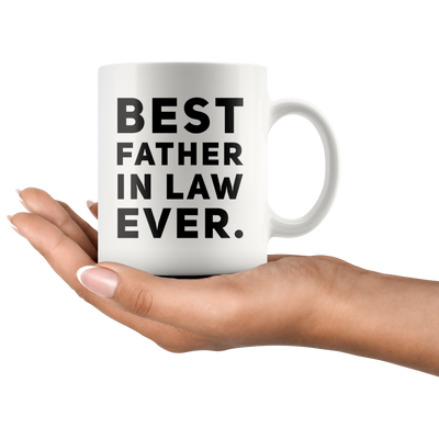 Best Father In Law Ever Coffee Mug Ceramic White 11 oz