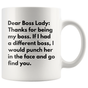 Funny Coffee Mug Dear Boss Lady, Thanks For Being My Boss Office Gift.
