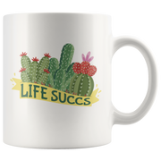 Life Succs Funny Succulents Coffee Mug.