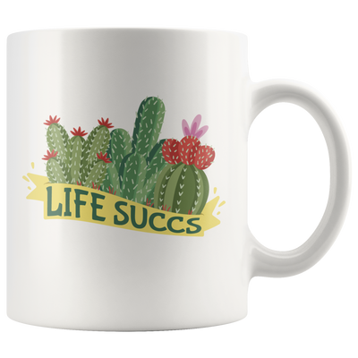 Life Succs Funny Succulents Coffee Mug