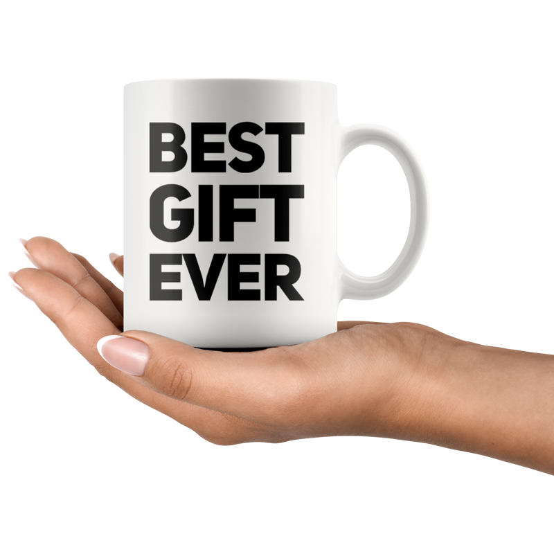 Inspirational Gift - Best Gift Ever Baby Shower Birth Announcement Gift Coffee Mug 11 oz
