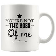 Mug For Boss You're Not The Boss of Me - Panvola