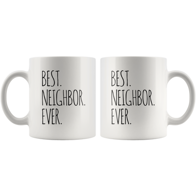 Best Neighbor Ever Farewell Moving Housewarming Gift Coffee Mug 11 oz
