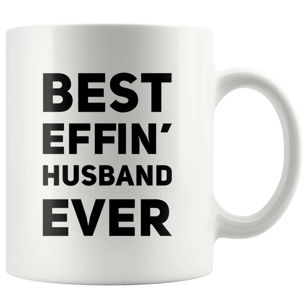 Best Effin Husband Ever Appreciation Gift Idea Ceramic Coffee Mug 11oz