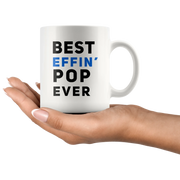 Best Effin' Pop Ever Grandpa Funny Grandfathers Gift Coffee Mug 11 oz - Panvola