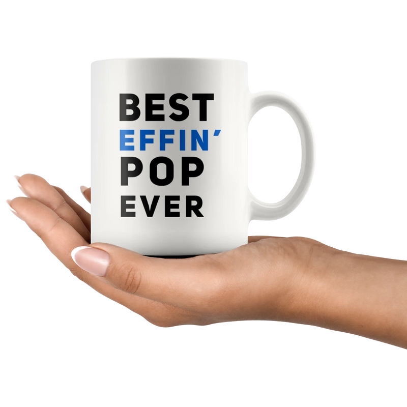 Best Effin' Pop Ever Grandpa Funny Grandfathers Gift Coffee Mug 11 oz - Panvola