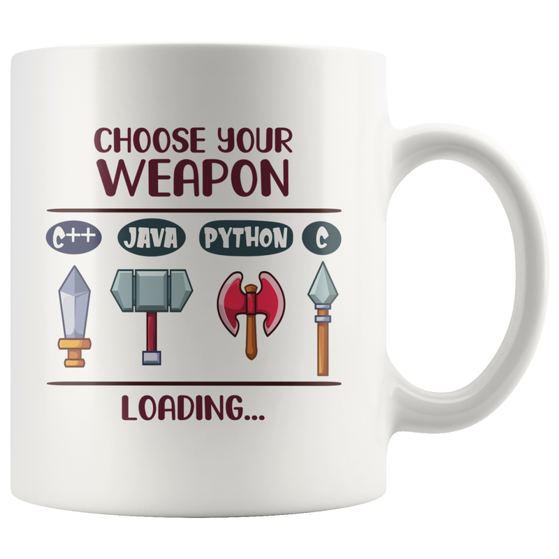 Choose Your Weapon Computer Programming Gift Ceramic Coffee Mug 11 oz