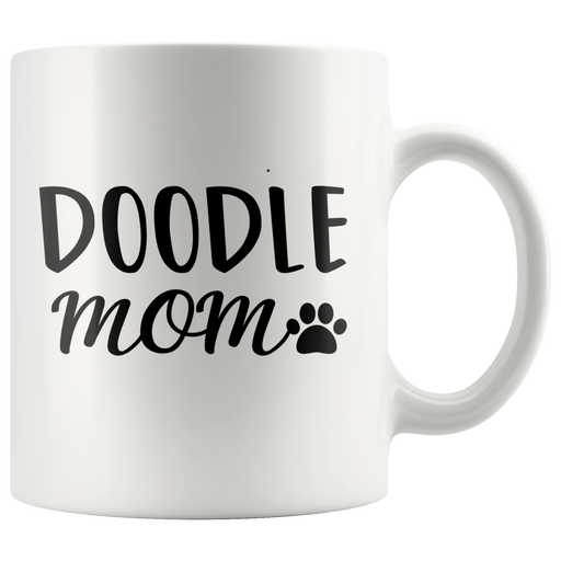 Doodle Mom Poodle Dog Lovers Mom Mother's Day Coffee Mug 11 oz.