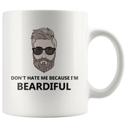 Don't Hate Me Because I'm Beardiful Beard Lover Coffee Mug 11 oz - Panvola