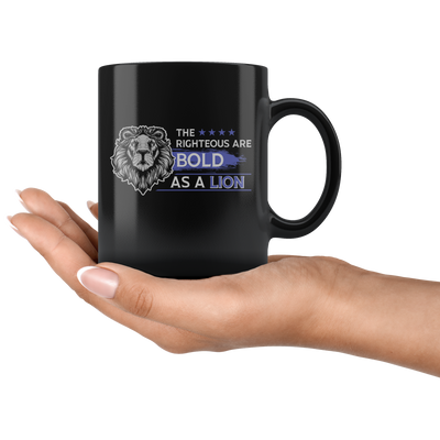 The Righteous Are Bold As A Lion Gift Idea Ceramic Coffee Mug 11 oz
