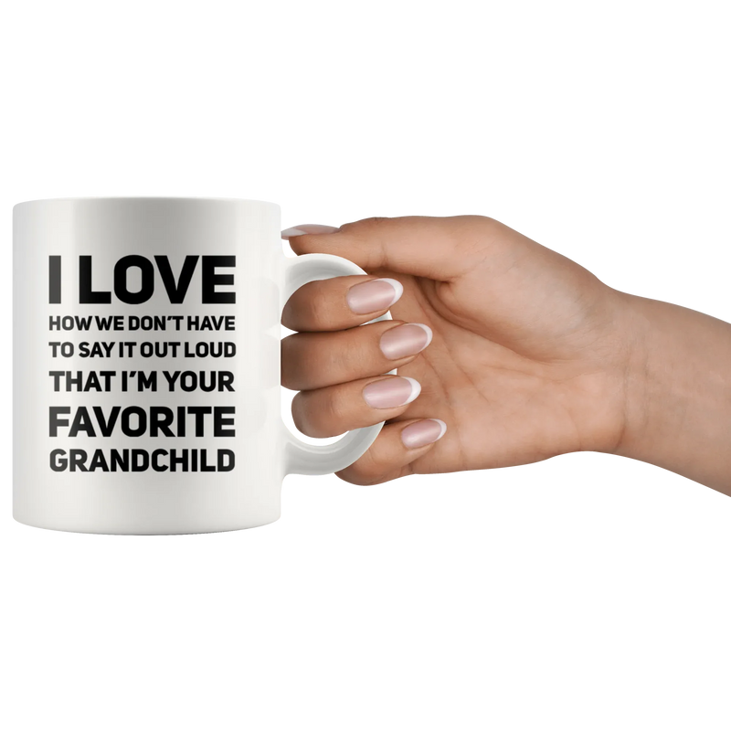 Grandparents Gift I Love That I'm Your Favorite Grandchild Appreciation Coffee Mug 11 oz - Panvola