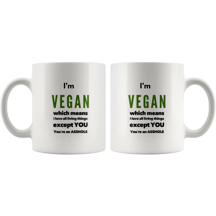 Sarcastic Vegan Gift I'm Vegan Which Means I Love All Living Things Coffee Mug 11 oz, image 4 of 4