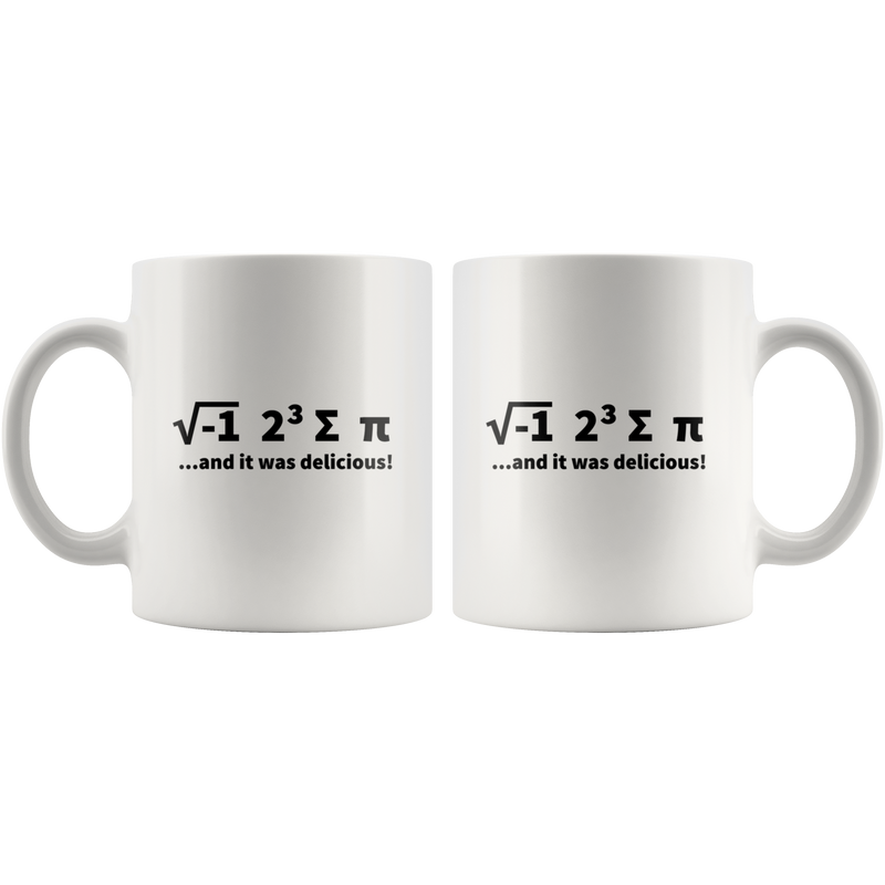 Math Nerd Gifts - I Ate Some Pie And It Was Delicious Coffee Mug 11 oz