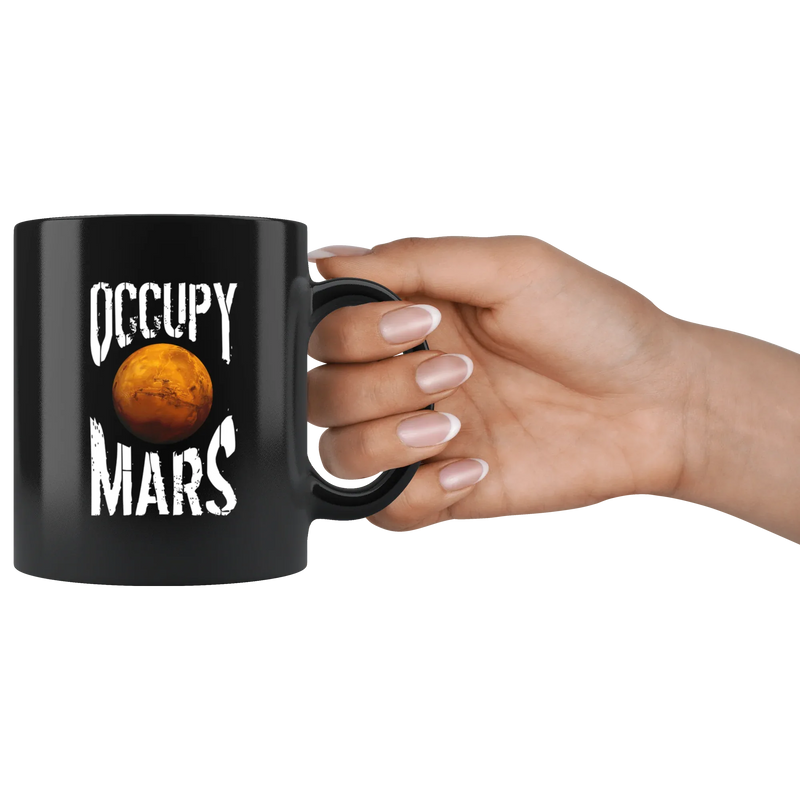 Occupy Mars Outer Space Extraterrestrial Theme Nerdy Geek Gifts Coffee Mug 11oz - Panvola