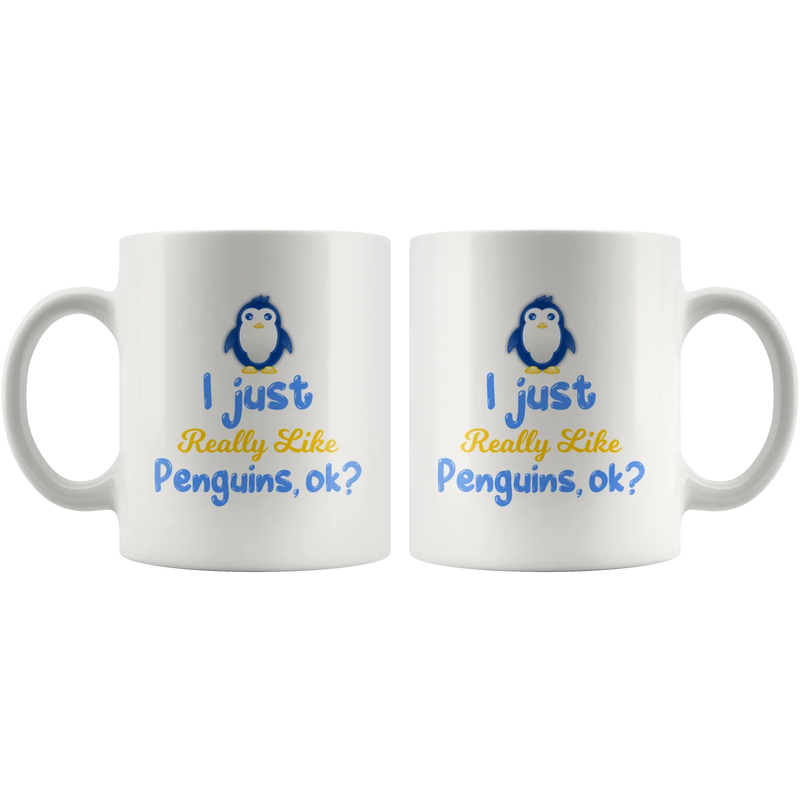 Funny Penguin Lover Gift I Just Really Like Penguins, Ok? Mug - Panvola