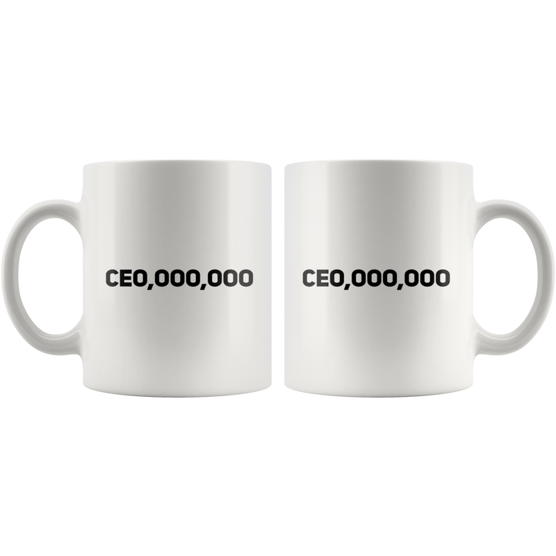 Funny CEO CE0,000,000 Coffee Mug